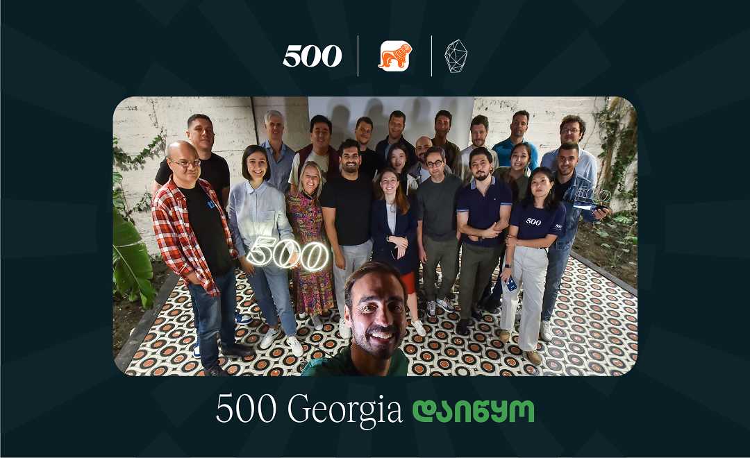 500 Global-ის, საქართველოს ბანკის და GITA-ს თანამშრომლობით, აქსელერაციის პროგრამის მეხუთე ნაკადი დაიწყო