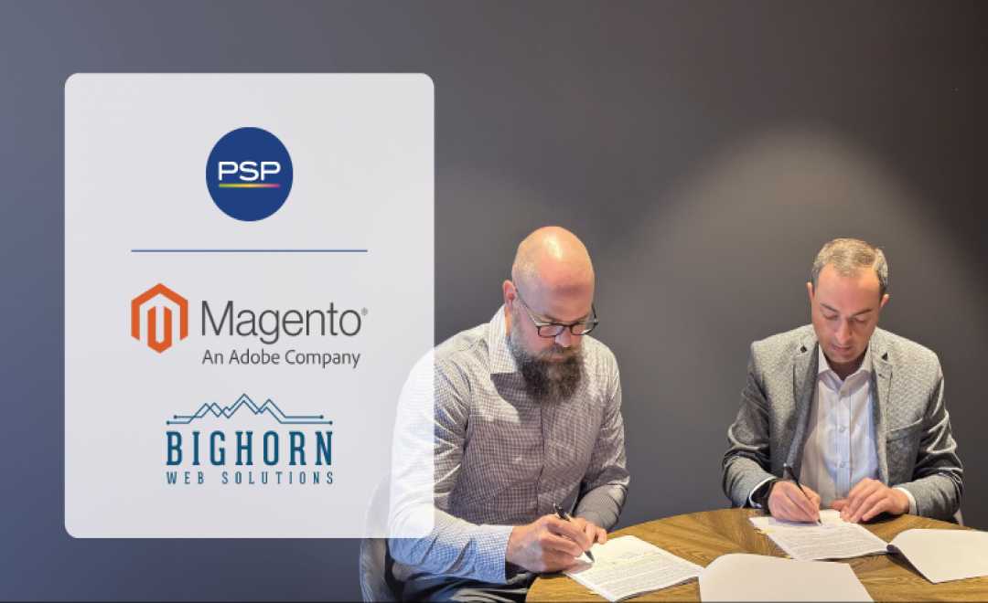 PSP-სა და „MAGENTO“-ს სერტიფიცირებულ პარტნიორს „Bighorn Web Solution“ შორის ელ-კომერციის პლატფორმის სრულყოფილი განახლების კონტრაქტი გაფორმდა  